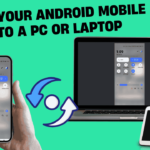 Screen Mirroring: Free Guide How to Connect Your Android Phone to PC/Laptop