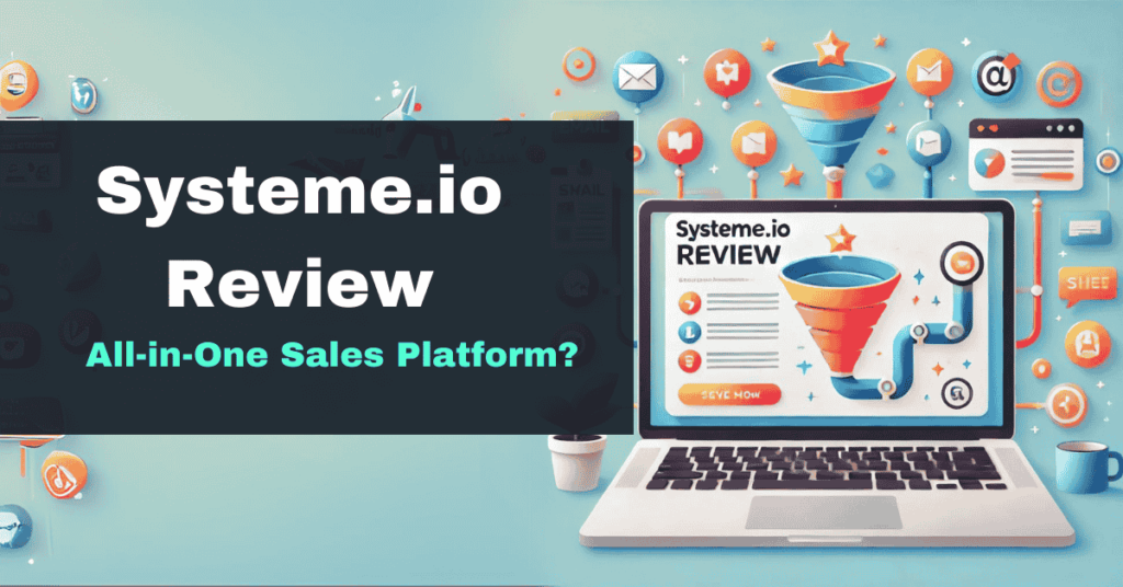 Systeme.io Review: Is This the Best Free All-in-One Sales Funnel Platform?