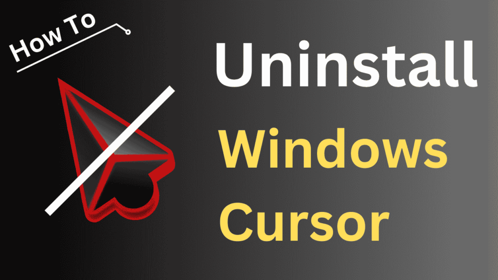 Cursor Uninstall Window 10