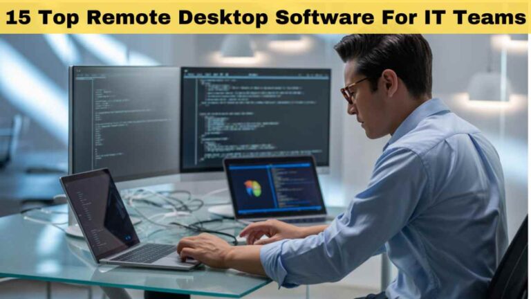 15 Top Remote Desktop Software For IT Teams